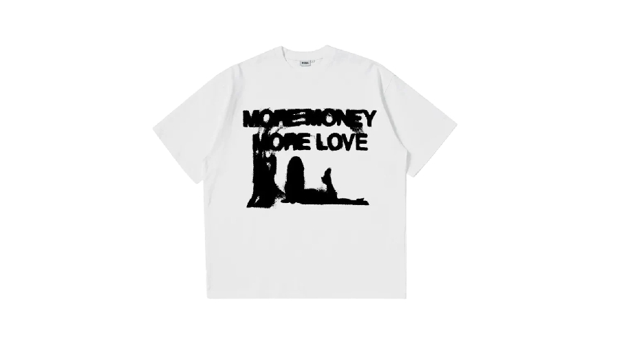More Money More Love T- Shirt